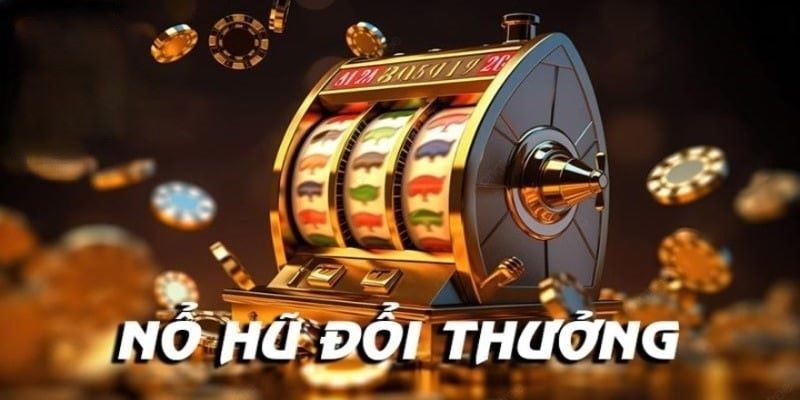 Tổng quan về trò slot lẫn cách tính tiền nổ hũ