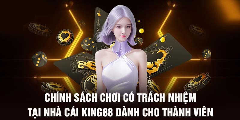 Khái quát thông tin về điều khoản chơi có trách nhiệm