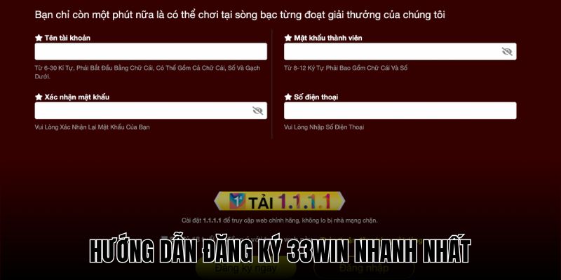 Đăng ký 33win nhanh chóng với bốn mục điền thông tin